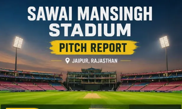 Sawai Mansingh Stadium Pitch Report